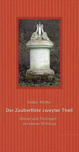 Der Zauberflöte zweyter Theil de Volker Müller