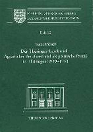 Der Thüringer Landbund - Agrarischer Berufsverband als politische Partei in Thüringen 1919-1933 de Guido Dressel