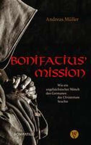 Bonifatius' Mission de Andreas Müller