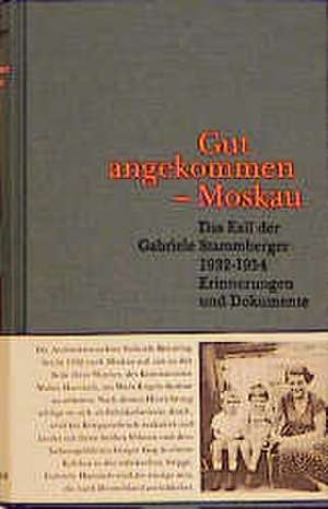 Gut angekommen. Moskau de Gabriele Stammberger