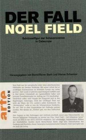 Der Fall Noel Field 1 de Werner Schweitzer