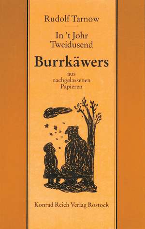 In`t Johr Tweidusend. Burrkäwers´aus nachgelassenen Papieren de Arnold Hückstädt