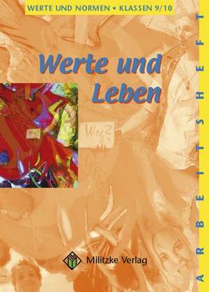 Werte und Leben, Werte und Normen 9 / 10. Arbeitsheft. Niedersachsen