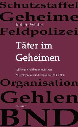 Täter im Geheimen de Robert Winter