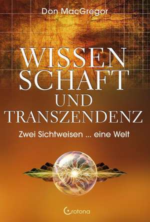 Wissenschaft und Transzendenz de Don MacGregor