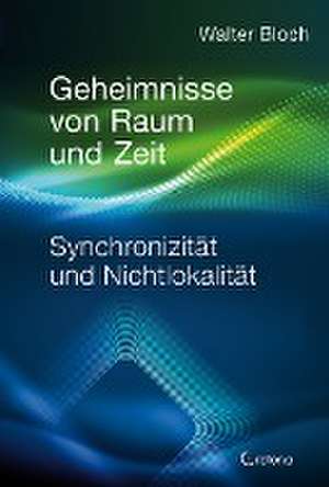 Geheimnisse von Raum und Zeit de Walter Bloch