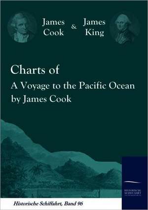 Charts of A Voyage to the Pacific Ocean by James Cook de James Cook