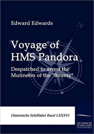 Voyage of HMS Pandora de Edward Edwards