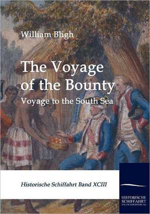 The Voyage of the Bounty de William Bligh