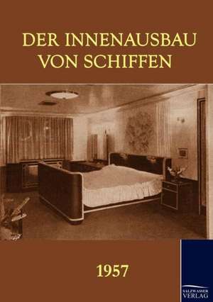 Der Innenausbau von Schiffen (1957) de Herbert Meussling