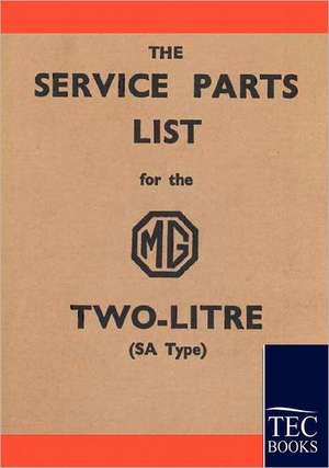 Service Parts List for the MG Two-Litre de Anonym Anonym