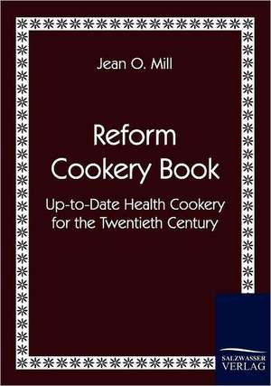 Reform Cookery Book de Jean O. Mill