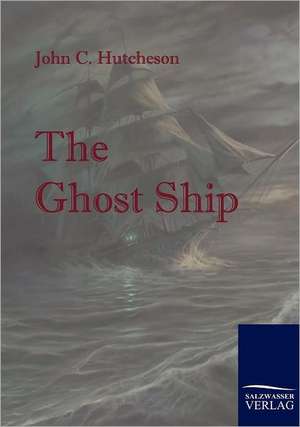 The Ghost Ship de John C. Hutcheson