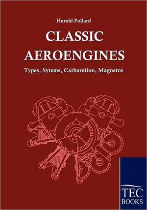 Classic Aeroengines de Harold Pollard