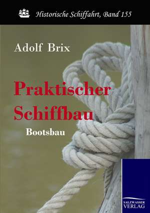 Praktischer Schiffbau de Adolf Brix