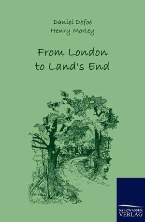 From London to Land's End de Daniel Defoe