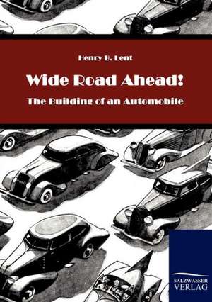 Wide Road Ahead! de Henry B. Lent