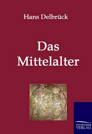 Das Mittelalter de Hans Delbrück