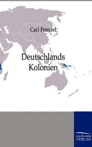 Deutschlands Kolonien de Carl Frenzel