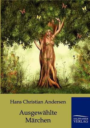 Ausgewählte Märchen de Hans Christian Andersen