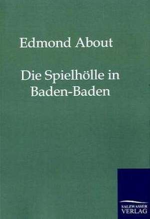 Die Spielhölle in Baden-Baden de Edmund About