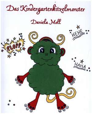 Das Kindergartenkitzelmonster de Daniela Moll