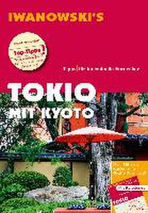 Tokio mit Kyoto - Reiseführer von Iwanowski de Katharina Sommer