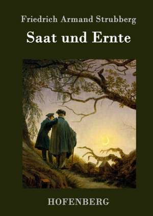 Saat und Ernte de Friedrich Armand Strubberg