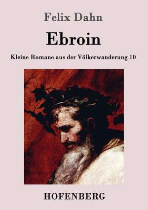 Ebroin de Felix Dahn