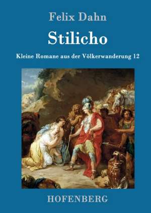 Stilicho de Felix Dahn
