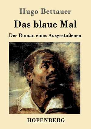 Das blaue Mal de Hugo Bettauer