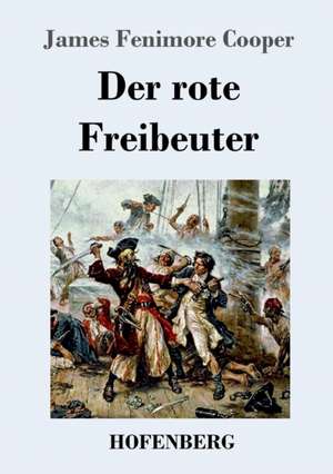 Der rote Freibeuter de James Fenimore Cooper