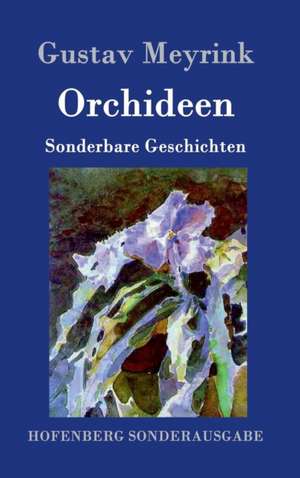 Orchideen de Gustav Meyrink