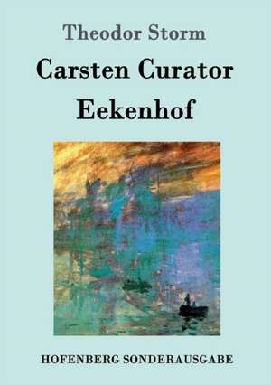 Carsten Curator / Eekenhof de Theodor Storm