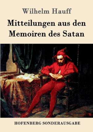 Mitteilungen aus den Memoiren des Satan de Wilhelm Hauff