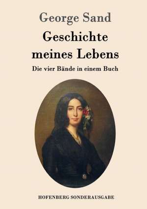 Geschichte meines Lebens de George Sand