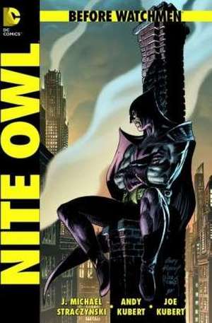 Before Watchmen 04: Nite Owl de J. Michael Straczynski