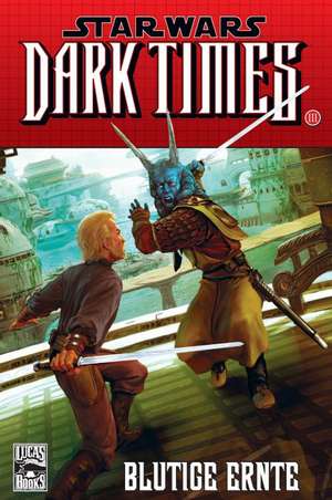 Star Wars Comics 77 - Dark Times III - Blutige Ernte de Mick Harrison