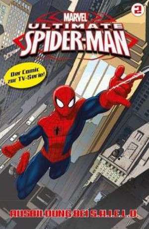 Ultimate Spider-Man - TV-Comic 02 - Ausbildung bei S.H.I.E.L.D.