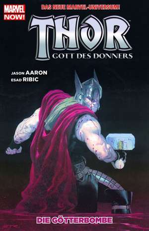 Thor - Gott des Donners 02: Die Götterbombe de Jason Aaron