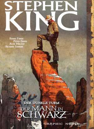 Der Dunkle Turm 10: Der Mann in Schwarz de Stephen King