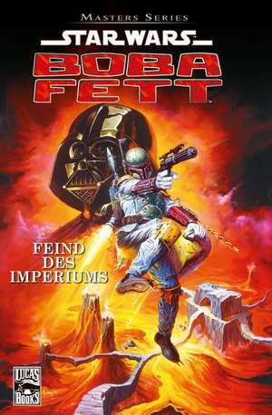 Star Wars Masters 08 - Boba Fett - Feind des Imperiums de John Wagner