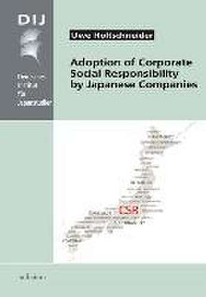 Adoption of Corporate Social Responsibility by Japanese Companies de Uwe Holtschneider