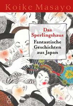 Das Sperlingshaus de Masayo Koike