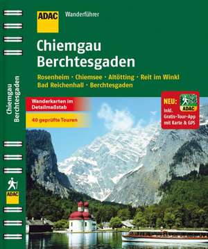 ADAC Wanderführer Chiemgau Berchtesgaden inklusive Gratis Tour App