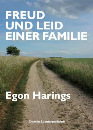 Freud und Leid einer Familie de Egon Harings