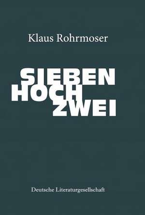 SIEBEN HOCH ZWEI de Klaus Rohrmoser