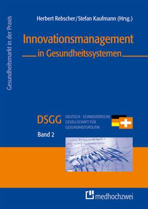 Innovationsmanagement in Gesundheitssystemen de Herbert Rebscher