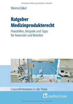 Ratgeber Medizinprodukterecht de Christian Jäckel