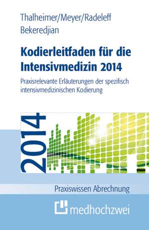 Kodierleitfaden für die Intensivmedizin 2014 de Markus Thalheimer